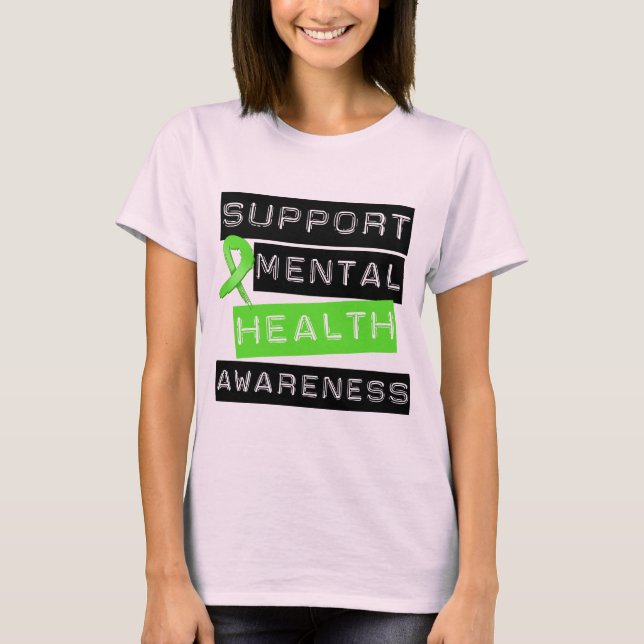 Support Mental Health Awareness T-Shirt (Front)