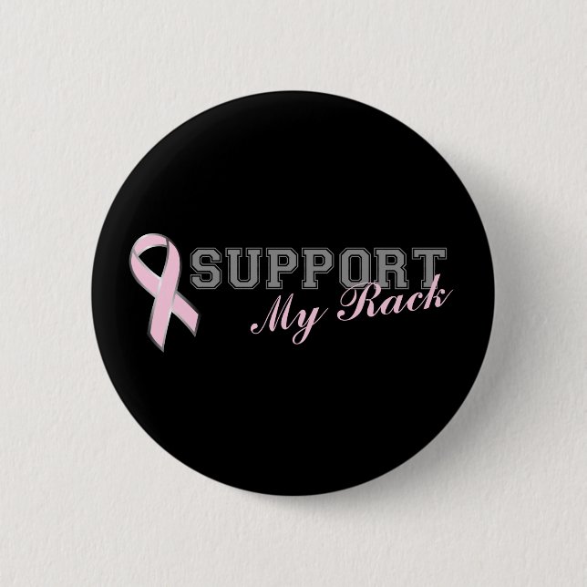 Support My Rack Breast Cancer Button (Front)