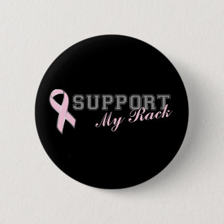 Support My Rack Breast Cancer Button