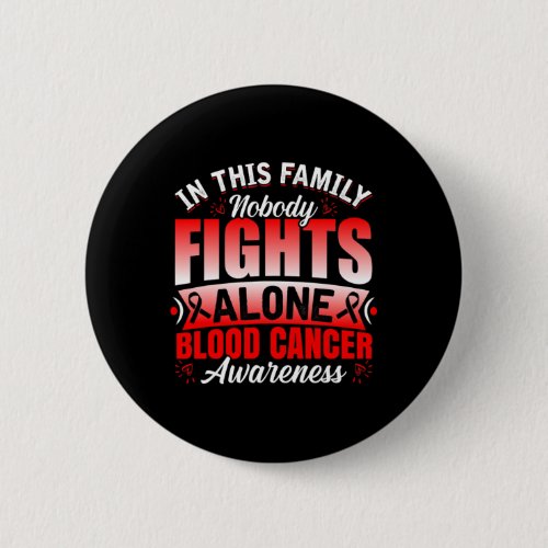 Support Nobody Fights Alone Blood Cancer Awareness Button