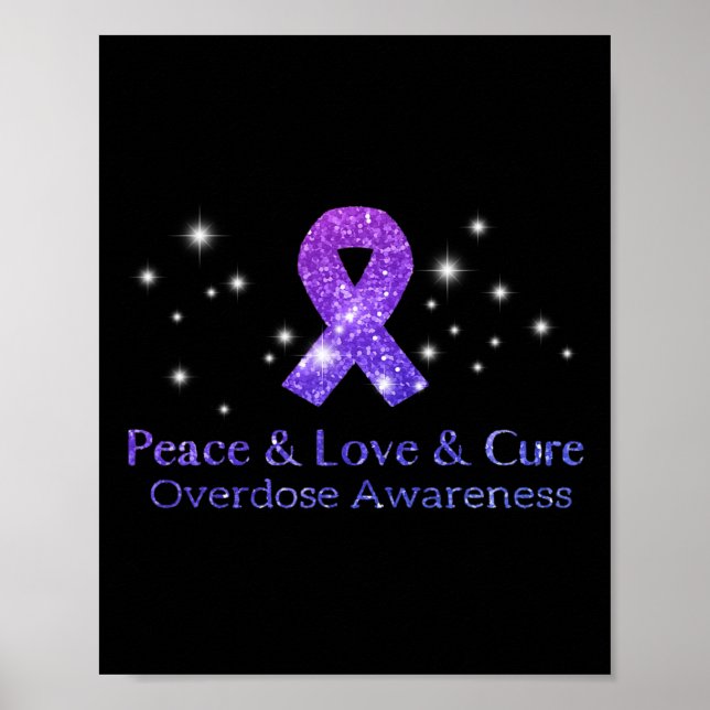 Support Peace Love And Cure Opioid Overdose Awaren Poster (Front)