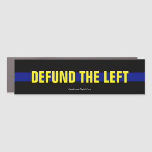 Support Police Defund The Left Car Magnet