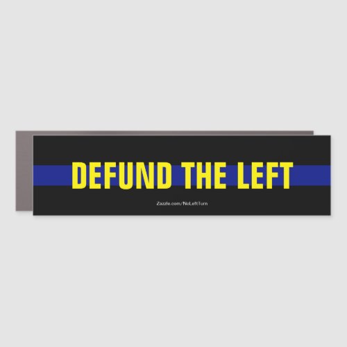 Support Police Defund The Left Car Magnet
