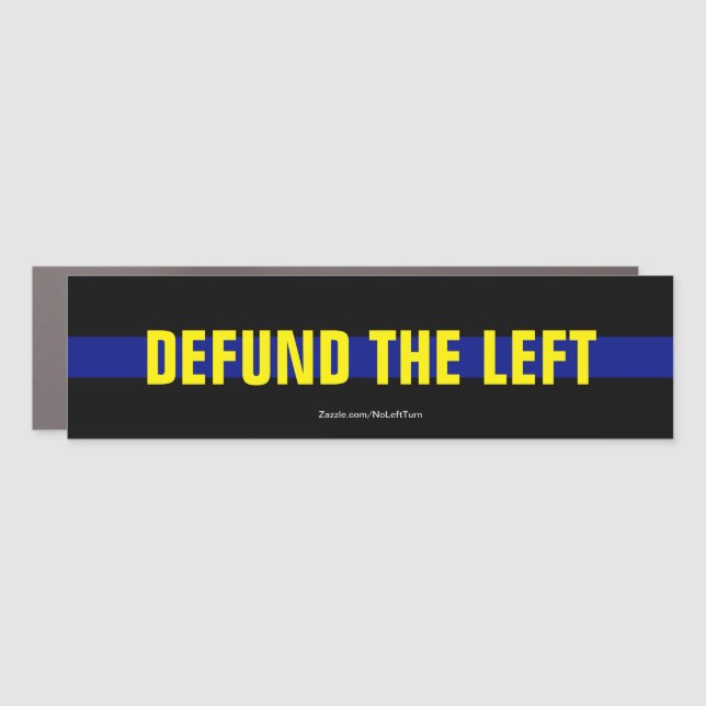 Support Police Defund The Left Car Magnet (Front)
