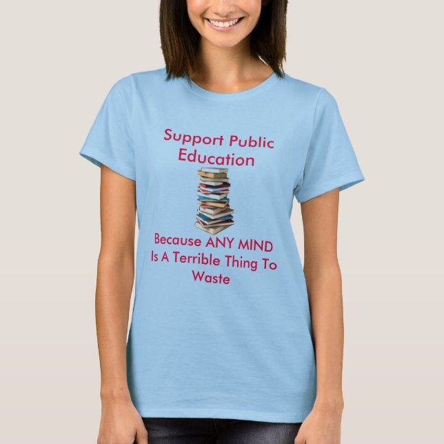 Support Public Education T-Shirt (Front)