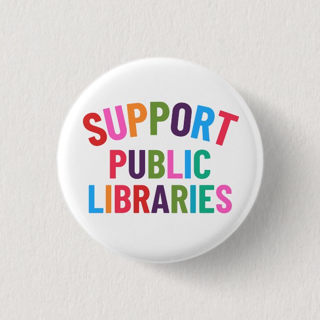 Support Public Libraries Button (Front)