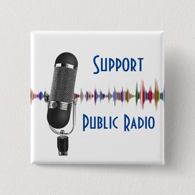Support Public Radio  Button (Front)