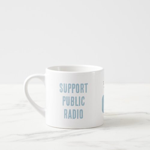 Support Public Radio Espresso Mug