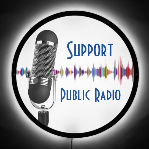 Support Public Radio LED Sign