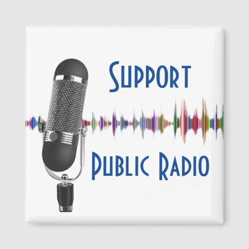 Support Public Radio  Magnet