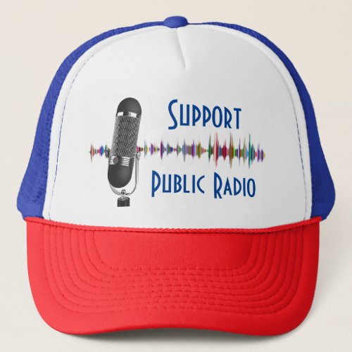 Support Public Radio  Trucker Hat