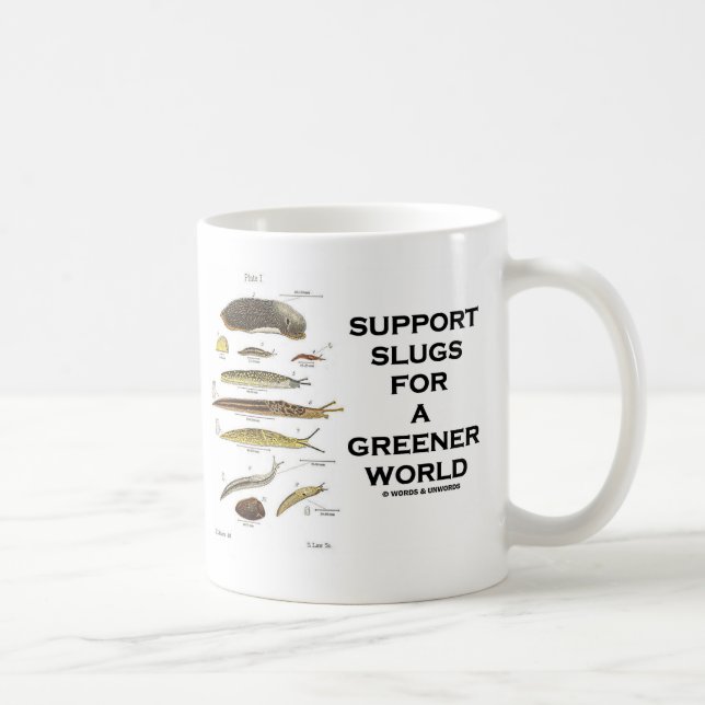Support Slugs For A Greener World Coffee Mug (Right)