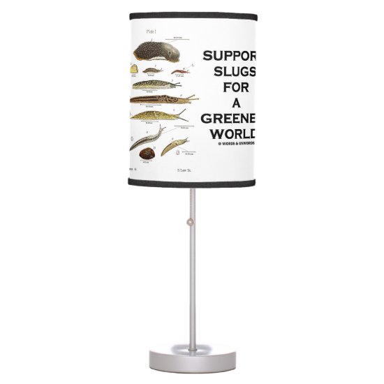 Support Slugs For A Greener World Table Lamp