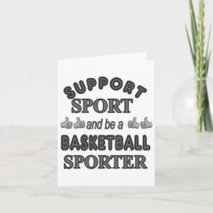 Support Sport And Be A Basketball Sporter 1  Card