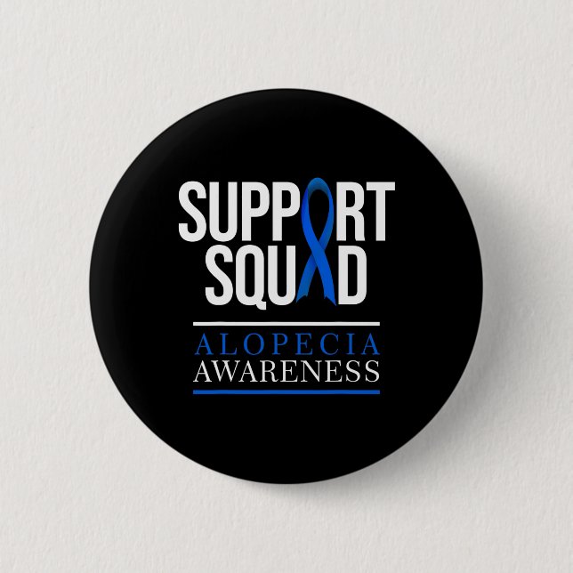 Support Squad Alopecia Awareness Hair Loss  Button (Front)