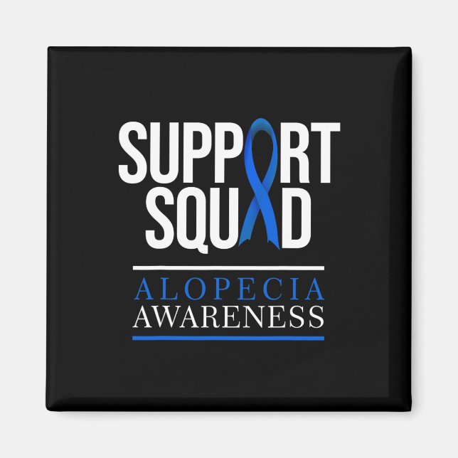 Support Squad Alopecia Awareness Hair Loss  Magnet (Front)