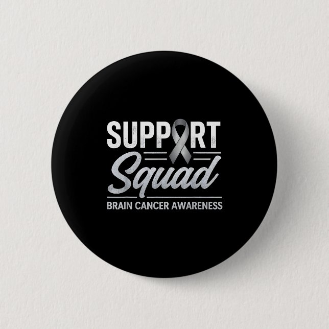 Support squad brain cancer awareness brain tumor button (Front)