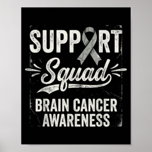 Support squad brain tumor awareness brain cancer poster