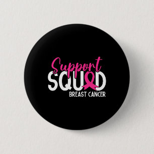 Support Squad Breast Cancer Awareness Pink Ribbon  Button