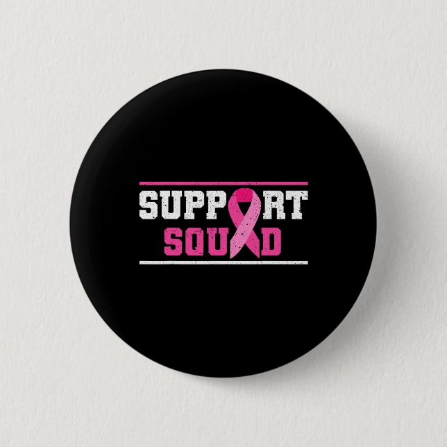Support Squad Breast Cancer Awareness Pink Ribbon  Button (Front)