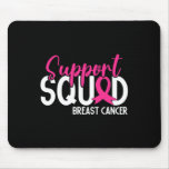 Support Squad Breast Cancer Awareness Pink Ribbon  Mouse Pad