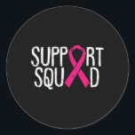 Support Squad Breast Cancer Awareness Ribbon Fight Classic Round Sticker<br><div class="desc">Support Squad Breast Cancer Awareness Ribbon Fighter Warrior</div>