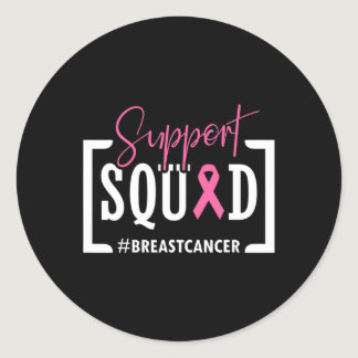Support Squad Breast Cancer Awareness Warrior Pink Classic Round Sticker