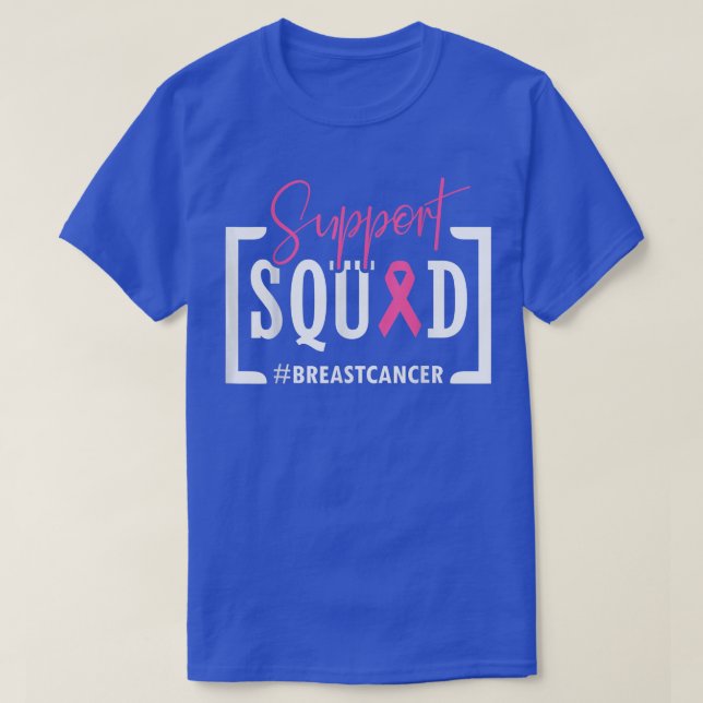 Support Squad Breast Cancer Awareness Warrior Pink T-Shirt (Design Front)