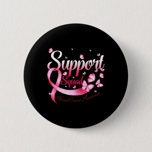 Support Squad Butterfly Breast Cancer Awareness  Button