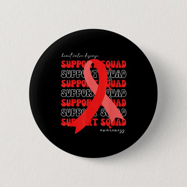 Support Squad Heart Valve Disease Awareness Red Ri Button (Front)