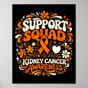 Support squad kidney cancer awareness orange poster