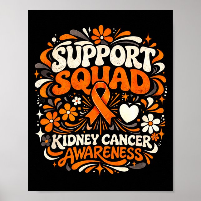 Support squad kidney cancer awareness orange poster (Front)