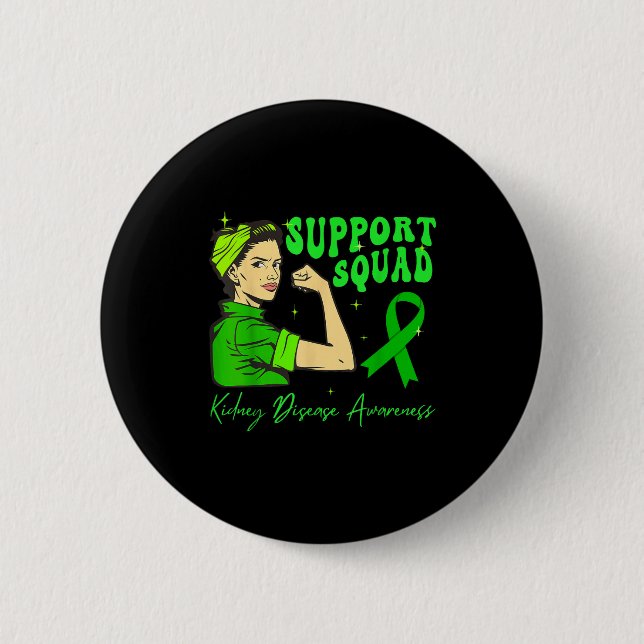 Support squad kidney disease awareness  button (Front)