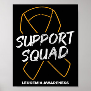 Support Squad Leukemia Awareness Ribbon Leukemia C Poster