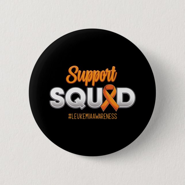 Support Squad Leukemia Awareness Warrior Fight For Button (Front)