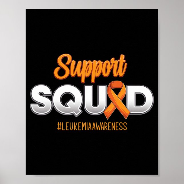 Support Squad Leukemia Awareness Warrior Fight For Poster (Front)