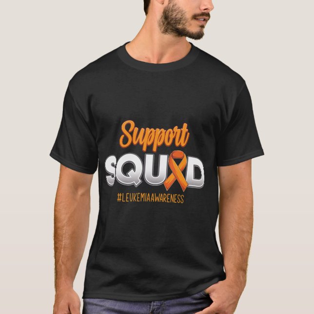 Support Squad Leukemia Awareness Warrior Fight For T-Shirt (Front)