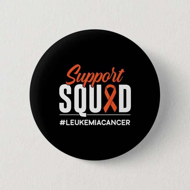 Support Squad Leukemia Cancer Awareness Gift  Button (Front)