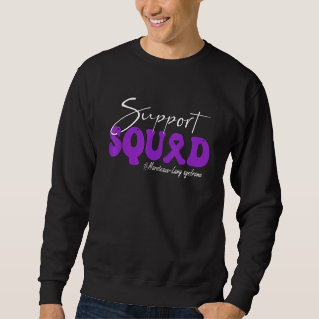 Support Squad Maroteauxu2013Lamy syndrome Awarenes Sweatshirt (Front)