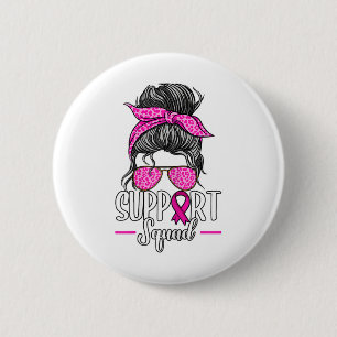 Support Squad Messy Bun Breast Cancer Awareness  Button