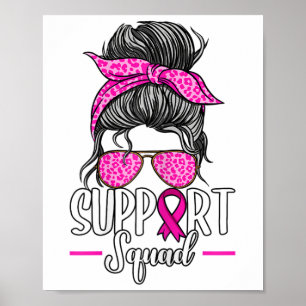 Support Squad Messy Bun Breast Cancer Awareness  Poster
