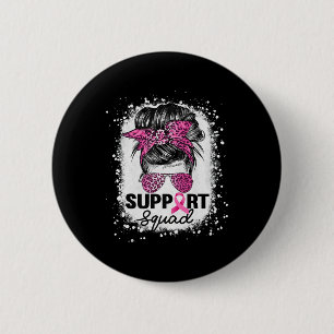 Support Squad Messy Bun Pink Breast Cancer Awarene Button