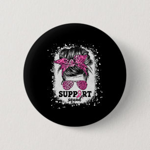 Support Squad Messy Bun Pink Ribbon Breast Cancer  Button