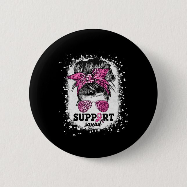 Support Squad Messy Bun Pink Ribbon Breast Cancer  Button (Front)