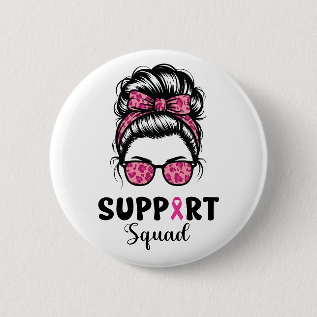 Support Squad Messy Bun Pink Warrior Breast Cancer Button (Front)