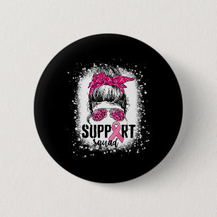 Support Squad Messy Bun Pink Warrior Breast Cancer Button