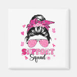 Support Squad Messy Bun Pink Warrior Breast Cancer Magnet