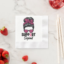 Support Squad Messy Bun Pink Warrior Breast Cancer Napkins