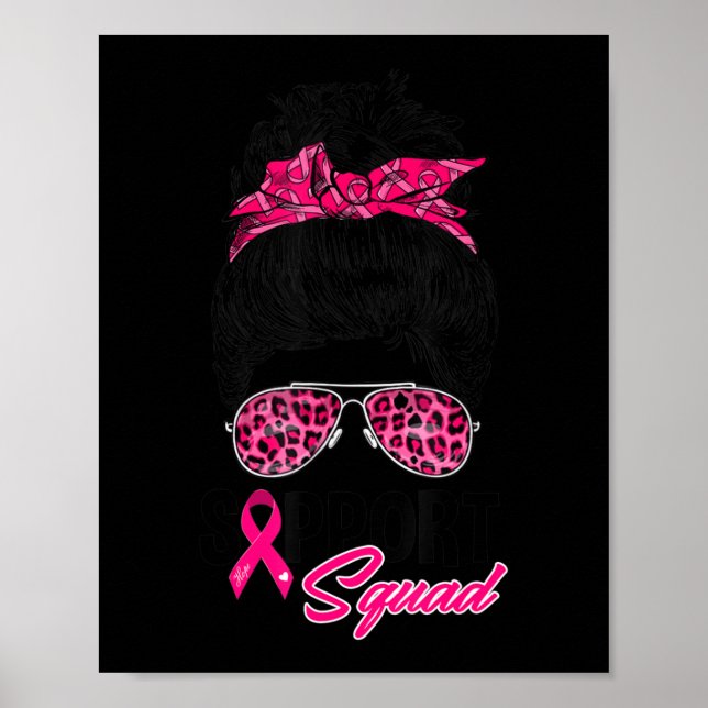 Support Squad Messy Bun Pink Warrior Breast Cancer Poster (Front)