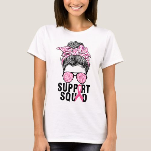 Support Squad Messy Bun Pink Warrior Breast Cancer T_Shirt